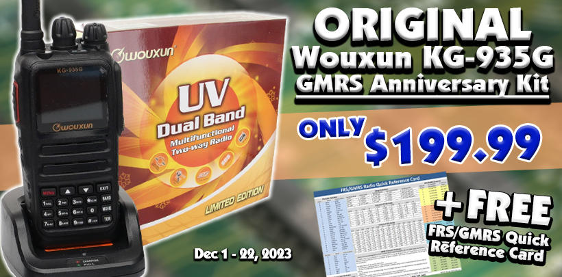 Wouxun KG-935G GMRS Radio Anniversary Edition Kit With FREE FRS/GMRS Radio Quick Reference Card for only $199.99!