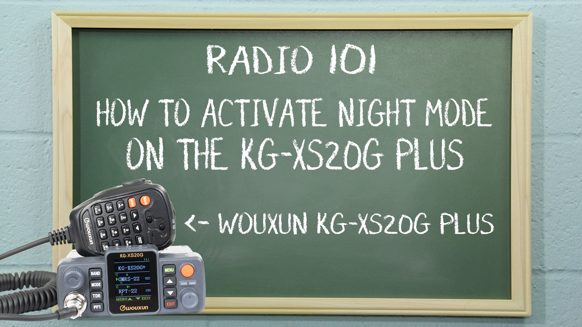 Radio 101 - How to Activate Night Mode on the Wouxun KG-XS20G Plus ...