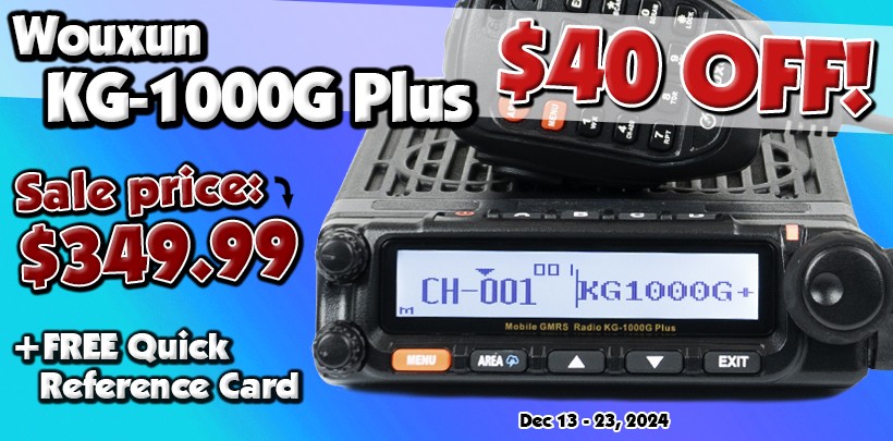 $40 OFF Wouxun KG-1000G Plus Mobile GMRS Radios!