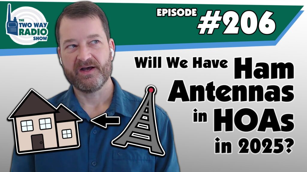 Will We Have Ham Antennas in HOAs in 2025? | TWRS 206 podcast video