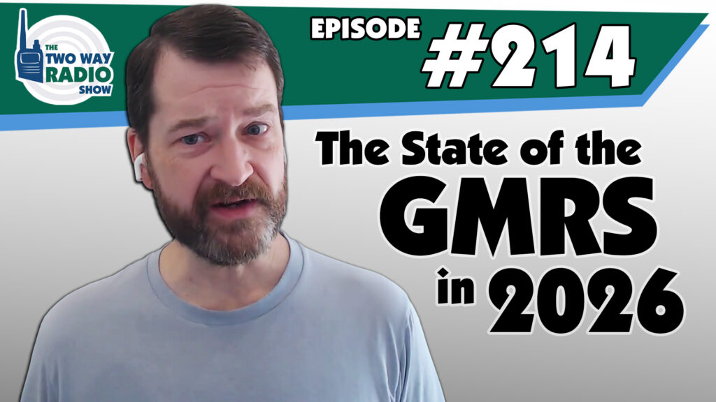The State of the GMRS in 2026 | TWRS 214 podcast video